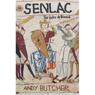 Senlac - The Lake of Blood: A Medieval Historical Fiction Novel