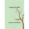 Living on a Little