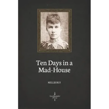 Ten Days in a Mad-House (Illustrated)