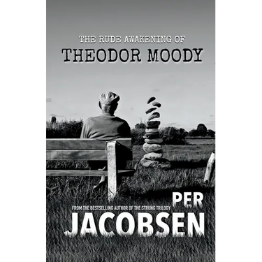 The Rude Awakening of Theodor Moody