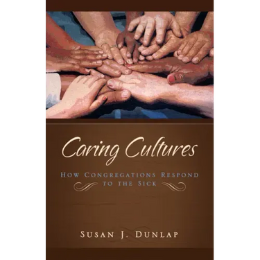 Caring Cultures: How Congregations Respond to the Sick