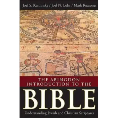 The Abingdon Introduction to the Bible: Understanding Jewish and Christian Scriptures