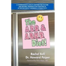 The A.D.D. & A.D.H.D. Diet!
