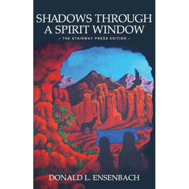 Shadows Through a Spirit Window: The Stairway Press Edition
