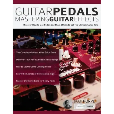 Guitar Pedals: Mastering Guitar Effects