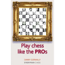 Play Chess Like the Pros