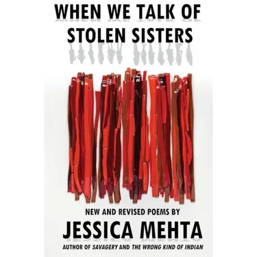 When We Talk of Stolen Sisters: New and Revised Poems