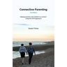 Connective Parenting: A guide to connective with your child using the NVR approach