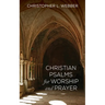Christian Psalms for Worship and Prayer