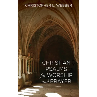 Christian Psalms for Worship and Prayer