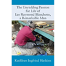 The Unyielding Passion for Life of Lee Raymond Blanchette, a Remarkable Man