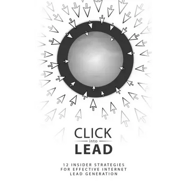 Click Into Lead: Strategies for Internet Lead Generation