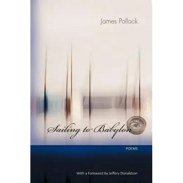 Sailing to Babylon: Poems