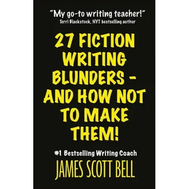 27 Fiction Writing Blunders - And How Not To Make Them!