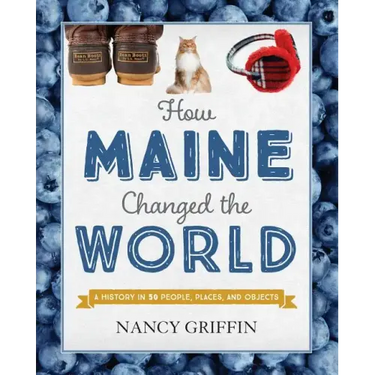 How Maine Changed the World