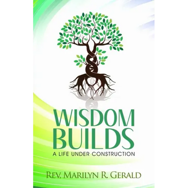 Wisdom Builds: A Life Under Construction