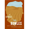The Stories of Paul Bowles