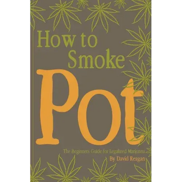 How to Smoke Pot: The Beginners Guide for Legalized Marijuana