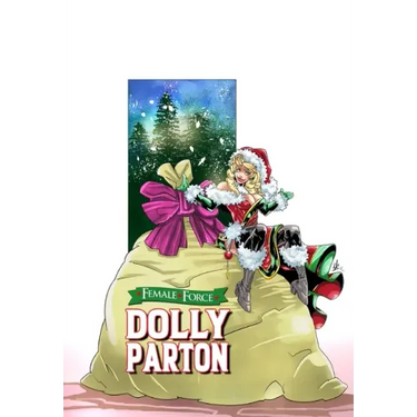 Female Force: Dolly Parton - Bonus Holiday Edition
