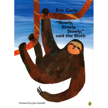 Slowly, Slowly, Slowly, Said the Sloth
