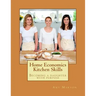 Home Economics Kitchen Skills: Becoming a daughter with purpose