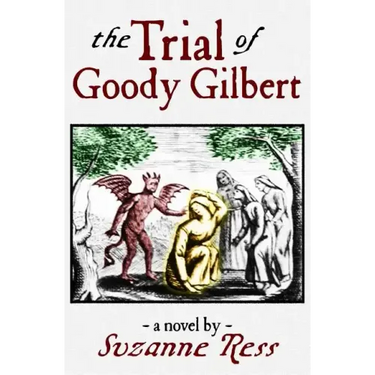 The Trial of Goody Gilbert