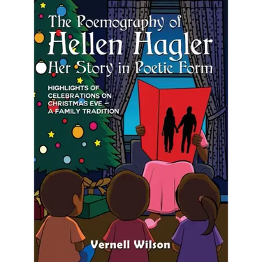 The Poemography of Hellen Hagler Her Story in Poetic Form: Highlights of Celebrations on Christmas Eve - A Family Tradition
