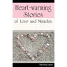 Heart-warming Stories of Love and Miracles