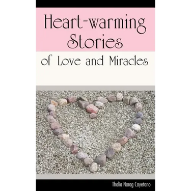 Heart-warming Stories of Love and Miracles