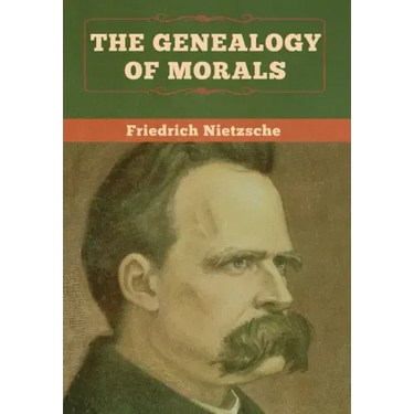 The Genealogy of Morals