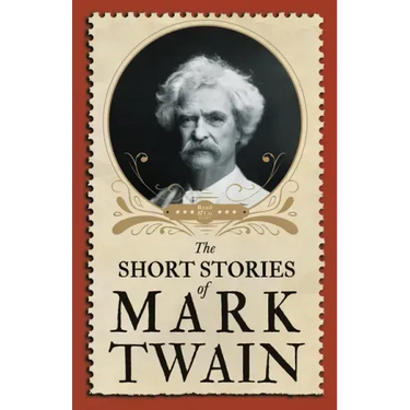 The Short Stories of Mark Twain
