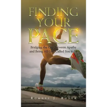 Finding Your Pace: Bridging the Gap Between Apathy and Being All God Called You to Be
