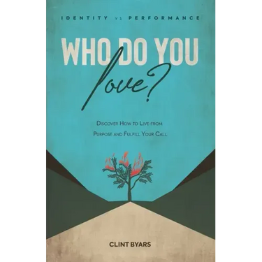 Who Do You Love?: Discover How to Live From Purpose and Fulfill Your Call