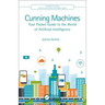 Cunning Machines: Your Pocket Guide to the World of Artificial Intelligence