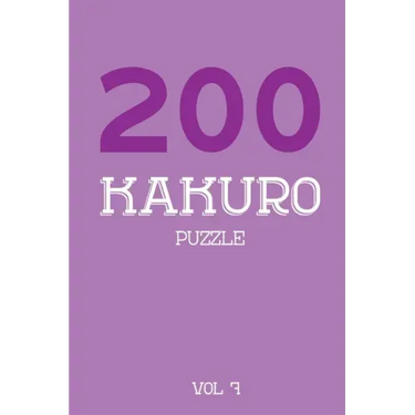 200 Kakuro Puzzle Vol 7: Cross Sums Puzzle Book, hard,10x10, 2 puzzles per page