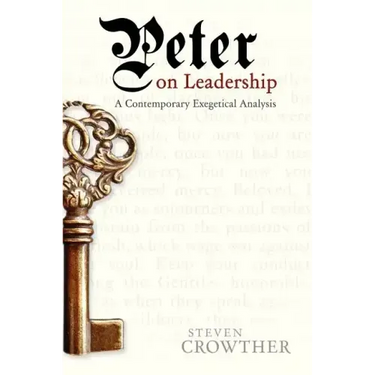 Peter on Leadership: A Contemporary Exegetical Analysis