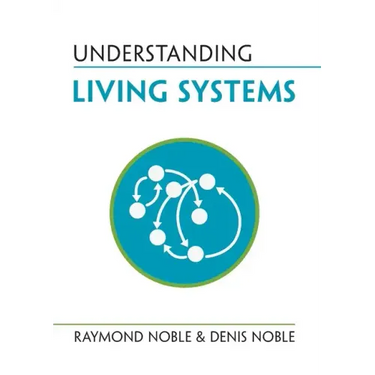 Understanding Living Systems