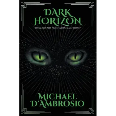 Dark Horizon: Book 3 of the Fractured Time Trilogy