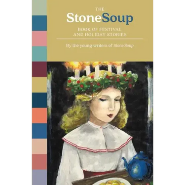 The Stone Soup Book of Festival and Holiday Stories