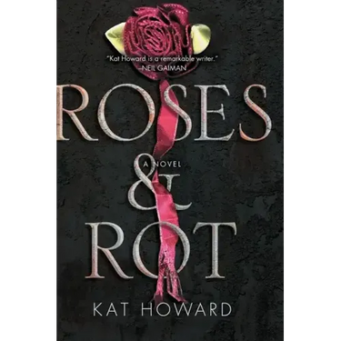 Roses and Rot