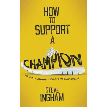 How to Support a Champion: The art of applying science to the elite athlete