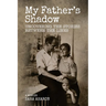 My Father's Shadow: Uncovering the Stories Between the Lines