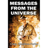 Messages from the Universe: Seeking the Secrets of Destiny