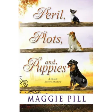 Peril, Plots, and Puppies