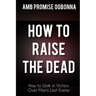 How To Raise The Dead
