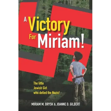 A Victory for Miriam!: The Little Jewish Girl Who Defied the Nazis