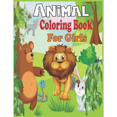 Animal Coloring Book For Girls: 40 cute animal designs to color - Stress Reliving Patters for cute girls
