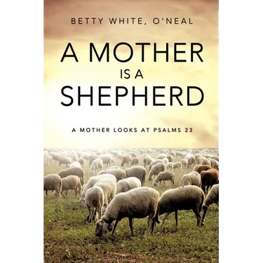 A Mother Is a Shepherd