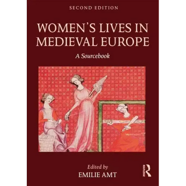 Women's Lives in Medieval Europe: A Sourcebook