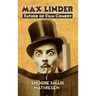 max Linder: Father of Film Comedy (hardback)